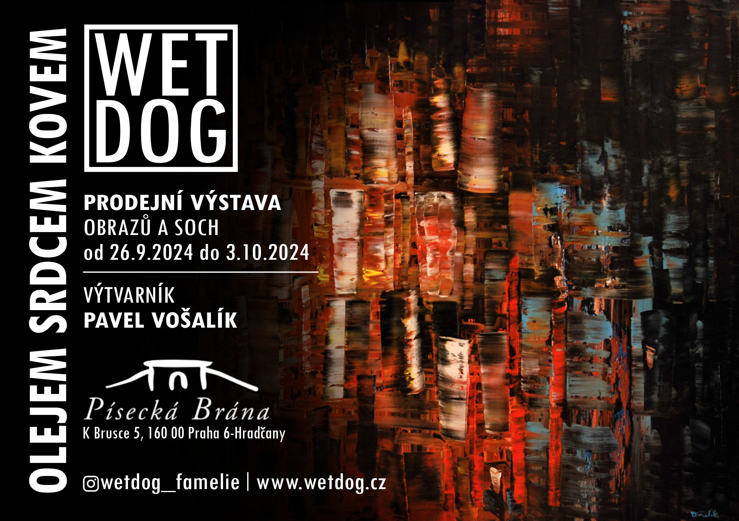 wetdog-olejem-srdcem-kovem-vystava-obrazu-pavla-vosalika